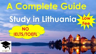 Study in Lithuania, No IELTS/TOEFL, Low Tuition Fee,  Study in Europe, Complete Guide