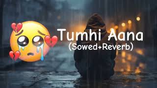 Tumhi aana (Slowed+Reverb) jubin nautiyal song #marjaavaan #slowed #lofi #lofisong #as_audio_music