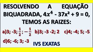 Equação Biquadrada. Matemática Questões de Concursos e Provas aula 231. Prof. Ivan Valdomiro.