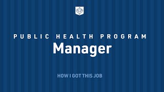 How I Got This Job: Public Health Program Manager