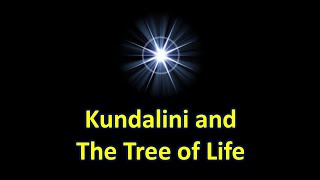 Kundalini and The Tree of Life