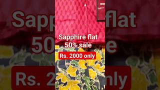 Sapphire 50% sale #saphire #sale #sale2024 #sapphirepakistan #summer #summercollection #summersale