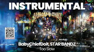 INSTRUMENTAL BEAT : Too Slow - BabyChiefDoit, STAR BANDZ