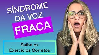 Síndrome da voz FRACA - Saiba os exercícios corretos