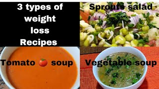 3 Types of weight loss Recipes for Dinner 🍽 ||Healthy and tasty soup 🍲 and salad 🥗 ki recipe 😋