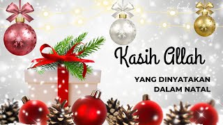 Kasih Allah yang Dinyatakan dalam Natal | The Love of God Revealed in Christmas #natal #saatteduh