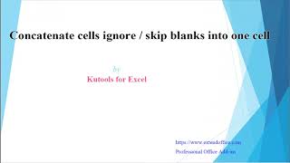 How to concatenate cells ignore or skip blanks in Excel?