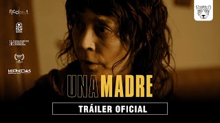 Tráiler oficial I Una Madre I Diógenes Cuevas