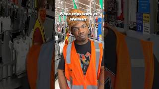 When crips work at Walmart #comedy #viral #funny