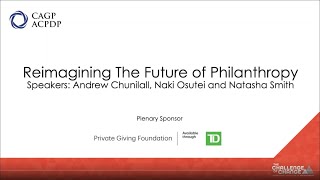 Reimagining The Future of Philanthropy - Andrew Chunilall, Naki Osutei, and Natasha Smith