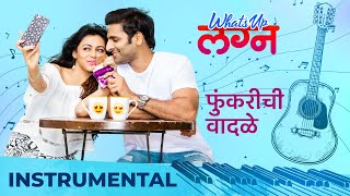 Funkarichi Wadle | Instrumental | Romantic Song | What's Up Lagna | Prarthana B | Vaibhav T