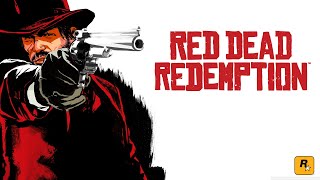 Red Dead Redemption 1 PlayThrough Live