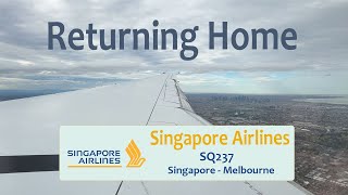 THE LAST FLIGHT  |  Singapore Airlines Premium Economy - SQ237 from Singapore to Melbourne