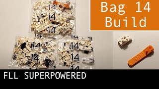 FLL SUPERPOWERED Bag 14 Building Instructions (2022/2023 Game)