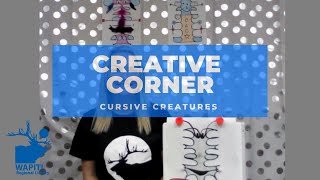 Creative Corner: Cursive Creatures