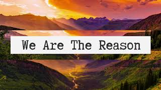 WE ARE THE REASON - Gary Valenciano | Praise & Worship Song lyric video