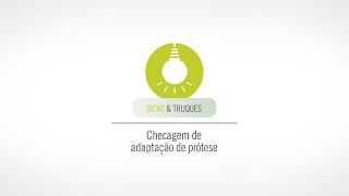 Dicas para checar a adaptação da prótese realizada com o Optosil® / Xantopren®