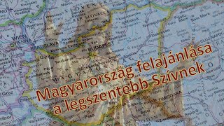 Magyarország felajánlása a legszentebb Szívnek