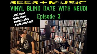 Beer & Music: Vinyl Blind Date with Neudi, Episode 3! "Grab & Talk"  - random LPs, boxsets and a cat