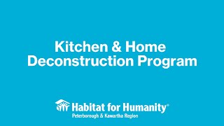 Kitchen and Home Deconstruction Program - Habitat for Humanity Peterborough & Kawartha Region