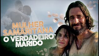 A MULHER SAMARITANA: O SÉTIMO E VERDADEIRO MARIDO - CANAL IDE