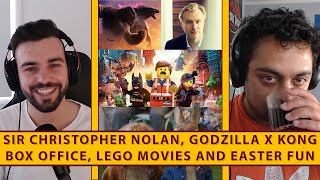 Sir. Christopher Nolan, Godzilla X Kong HUGE Box Office, Lego Franchise & Easter Fun - Let's B-Reel