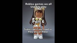 Roblox games we all used to play part 6 #shorts