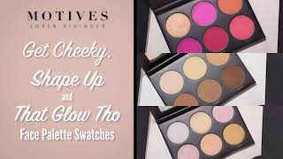 Motives® Get Cheeky Blush, Shape Up Contour and That Glow Tho Highlight Palette Swatches