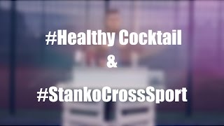 Stanko Cross Sport & Healthy Cocktail