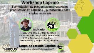 Formulación de proyectos empresariales productivos en caprinos y plataformas para captar recursos