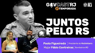 GovCast #RJ - Juntos pelo Rio Grande do Sul