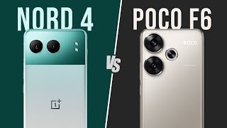 OnePlus Nord 4 vs Xiaomi Poco F6: Full Comparison