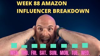 Amazon Influencer Program Week 88 Earnings Breakdown!