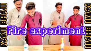 Fire experiment|experiment video|KAMI BHAII #kamibhai #reels #funny #experiment