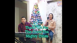 THANK YOU FOR THE CROSS THE MIGHTY CROSS - Mark Altrogge | COVER by Hans Christian Bondoc