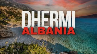 Discover the Beauty of Dhermi, Albania 🇦🇱