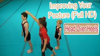 Improving Your Posture (Full HD) | Head Over Heels Gymnastics Tutorials