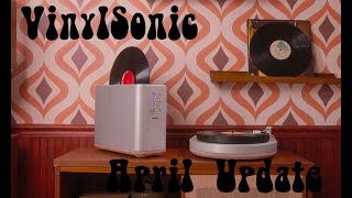 Vinylsonic April Update