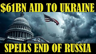 US House passes crucial aid deal worth $61Bn, collapse of Putin's regime is imminent