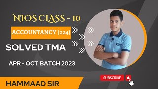 Solved TMA Accountancy - 224 Nios Class 10 2023 April & October Batch Solved | By Hammaad Sir