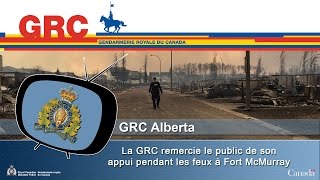 La GRC remercie le public de son appui pendant les feux à Fort McMurray.