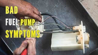 SYMPTOMS OF A BAD FUEL PUMP