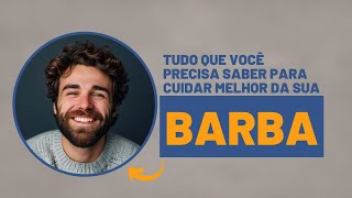 Tudo que você precisa saber para ter uma barba volumosa | Dra. Débora Cadore | Dermatologista