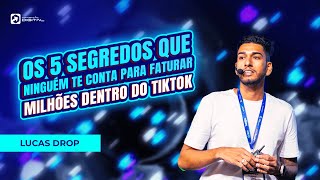 Os 5 segredos que ninguém te conta para faturar milhões dentro do TikTok