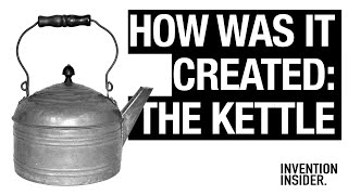 A Boiling Point: The History of the Kettle