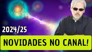 SUPERNOVIDADES DA CIÊCIA! 2024/25!