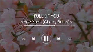 [1 hour] FULL OF YOU - HAE YOON (CHERRY BULLET) | THE KING'S AFFECTION OST