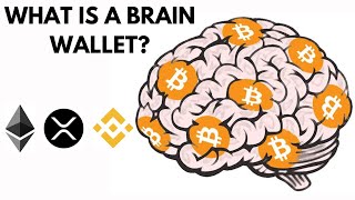 What is a Brain Wallet? (Crypto)