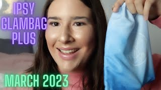 IPSY GLAM BAG PLUS MARCH 2023 UNBAGGING +TRY ON |KATIEXOBEAUTY