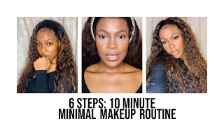 10 MINUTE "NO MAKEUP" MAKEUP LOOK